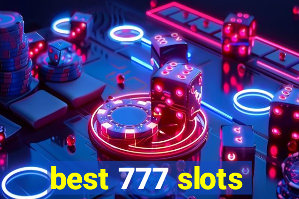 best 777 slots