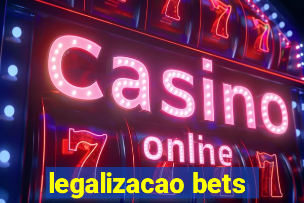 legalizacao bets