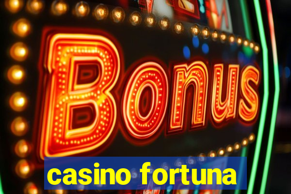 casino fortuna