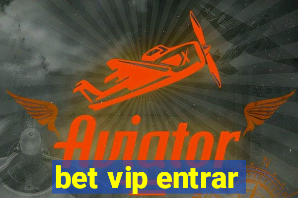 bet vip entrar