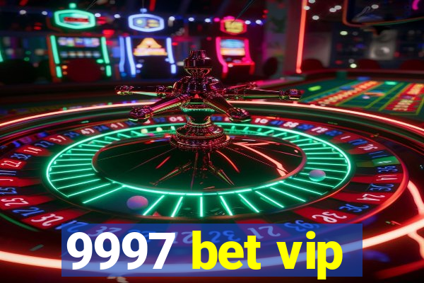 9997 bet vip