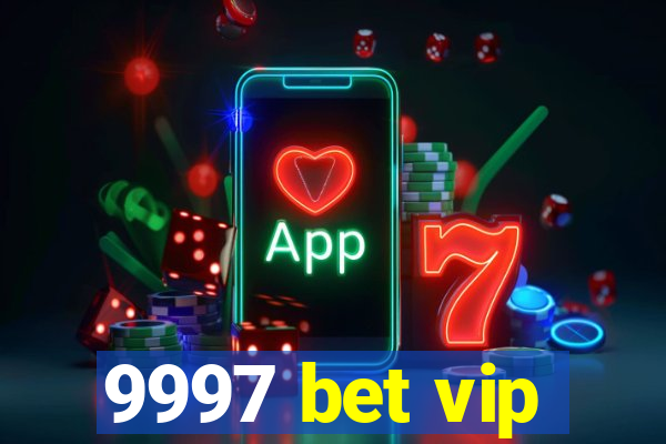 9997 bet vip