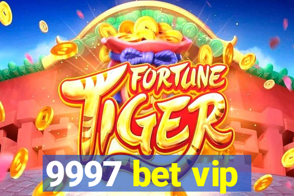 9997 bet vip