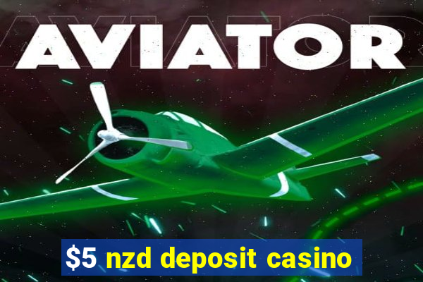 $5 nzd deposit casino