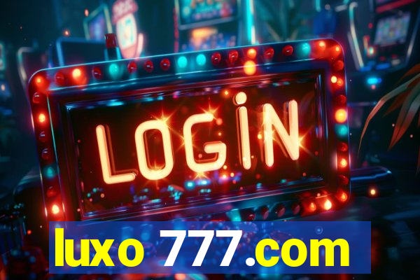 luxo 777.com