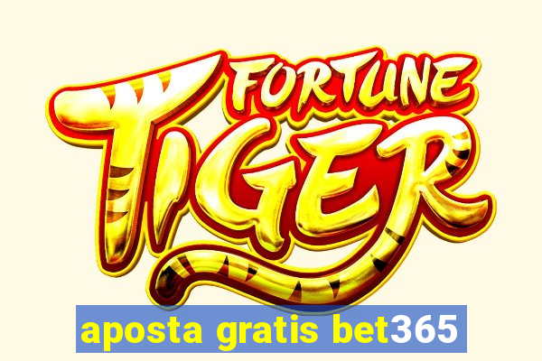 aposta gratis bet365