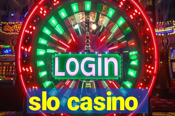 slo casino