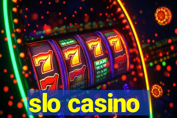 slo casino