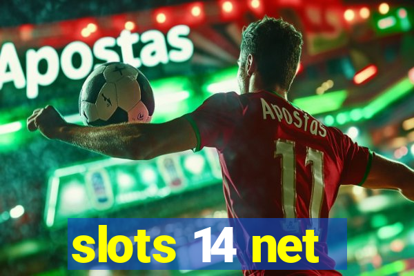 slots 14 net