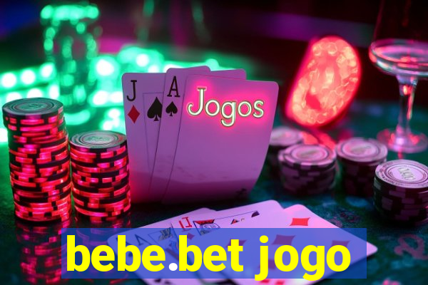 bebe.bet jogo