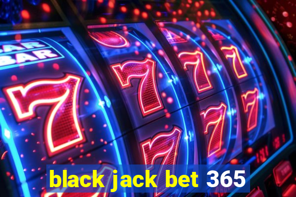 black jack bet 365