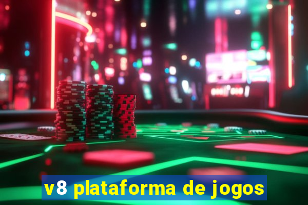 v8 plataforma de jogos