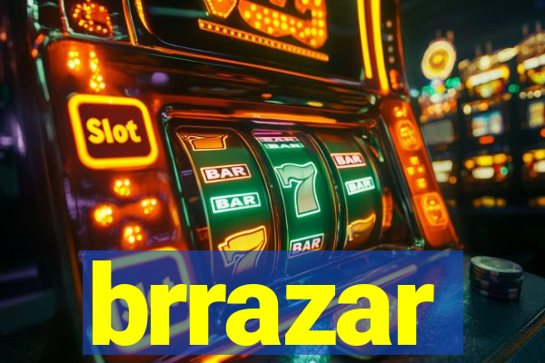 brrazar