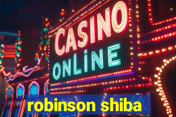 robinson shiba