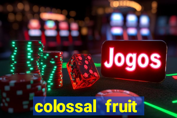 colossal fruit smash slot