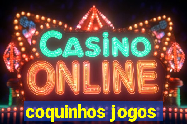 coquinhos jogos