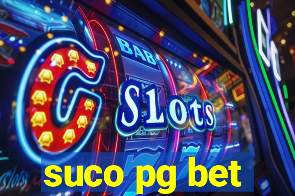 suco pg bet