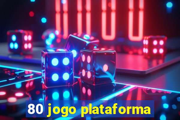 80 jogo plataforma