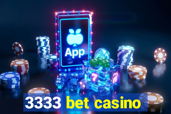 3333 bet casino