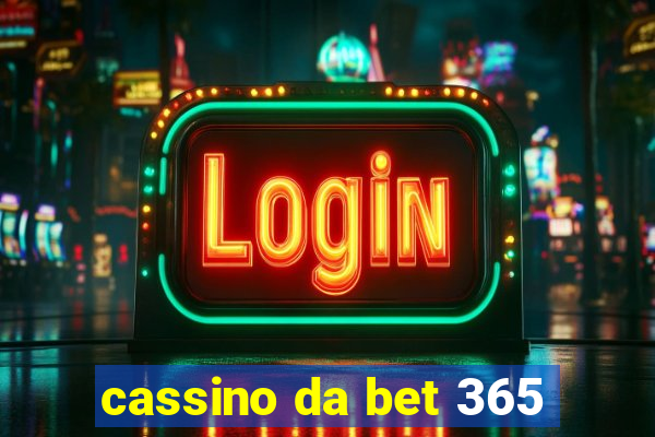 cassino da bet 365