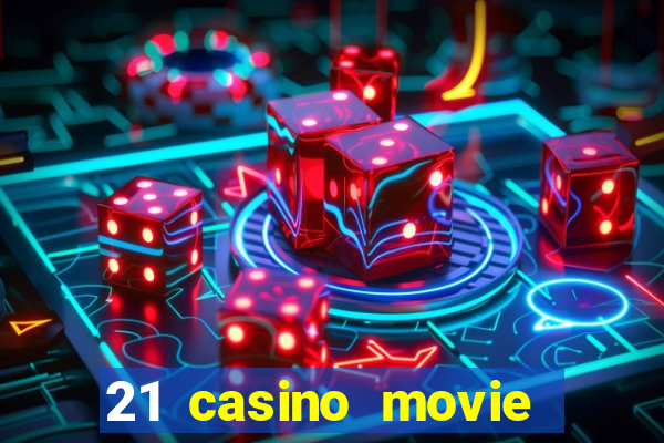 21 casino movie watch online