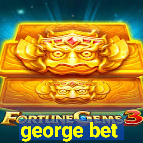 george bet