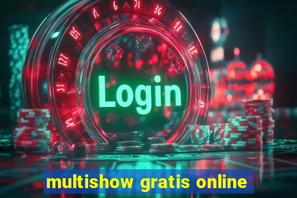 multishow gratis online