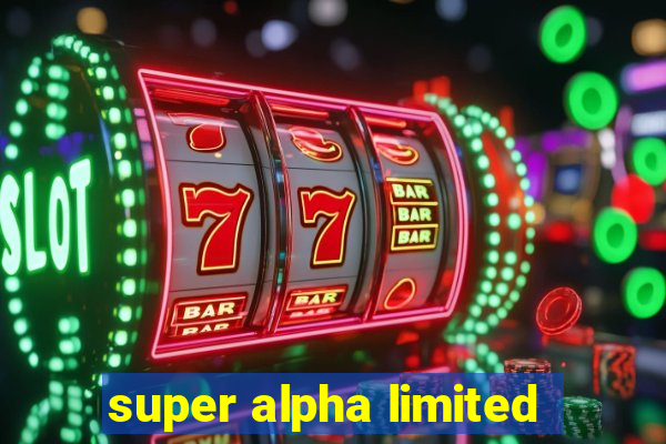 super alpha limited