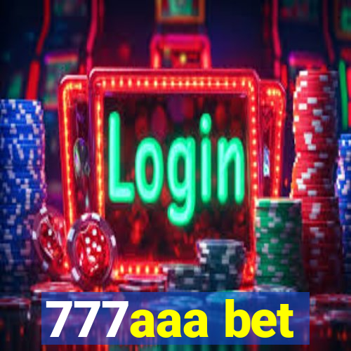 777aaa bet