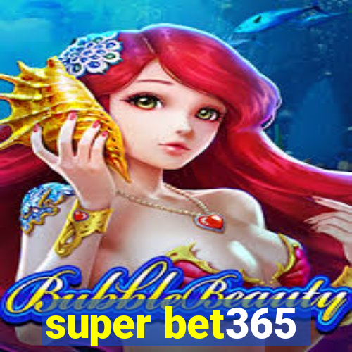 super bet365