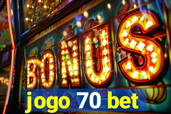 jogo 70 bet