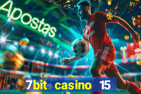 7bit casino 15 free spins