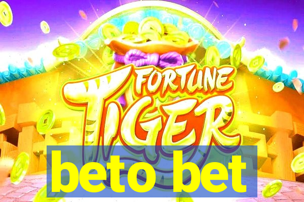 beto bet