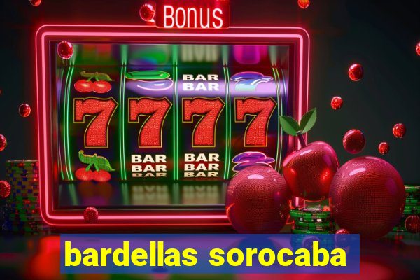 bardellas sorocaba