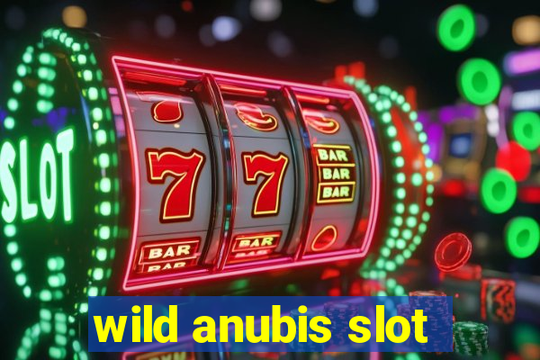 wild anubis slot