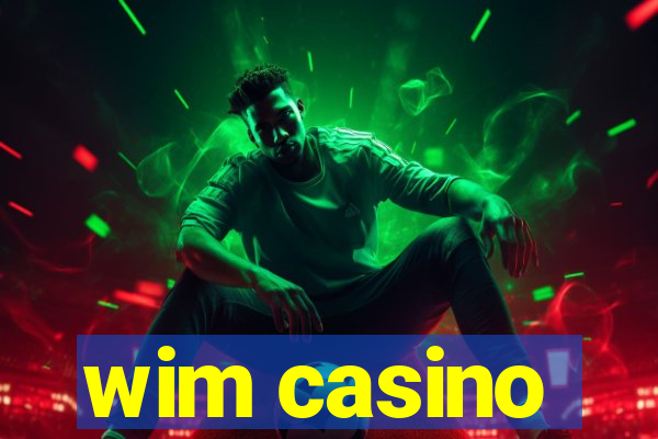 wim casino