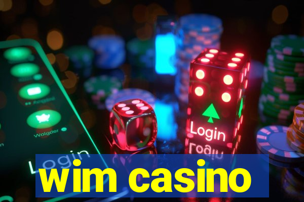 wim casino