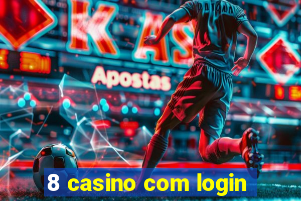 8 casino com login