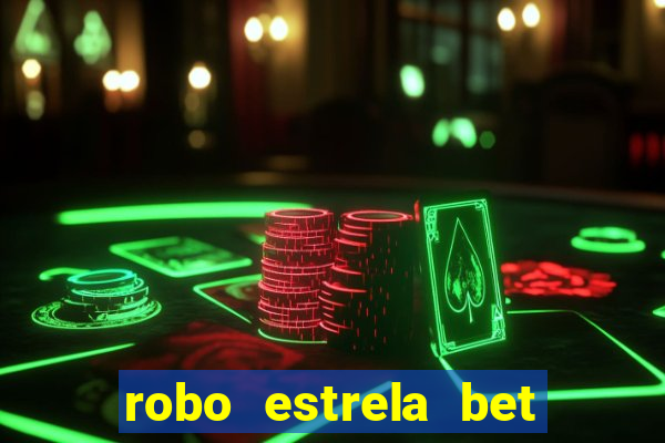 robo estrela bet aviator gratis