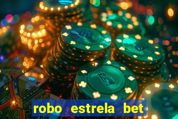 robo estrela bet aviator gratis