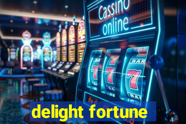 delight fortune