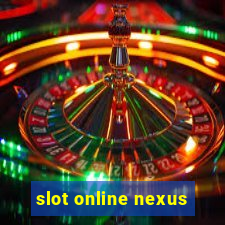 slot online nexus