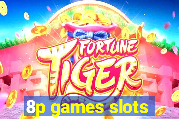 8p games slots