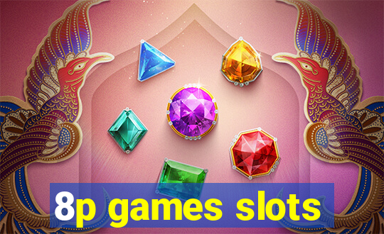 8p games slots