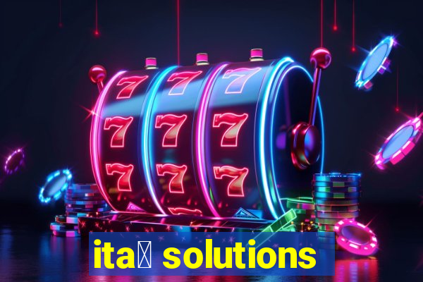 ita煤 solutions