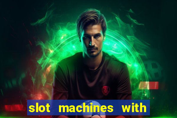 slot machines with free games