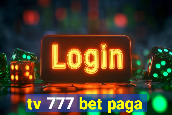 tv 777 bet paga