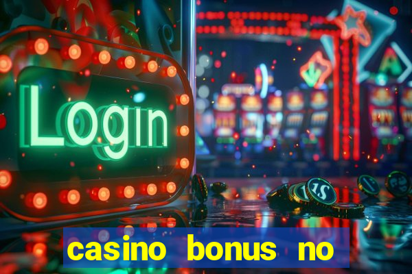 casino bonus no deposit code