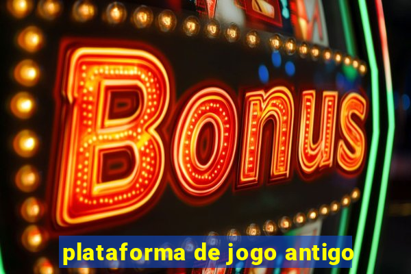 plataforma de jogo antigo