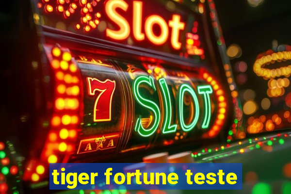 tiger fortune teste